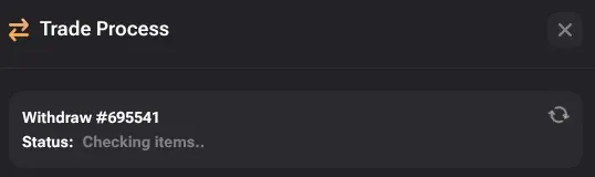 TF2Easy trade process dialog reading Withdraw #695541 with the status Checking items